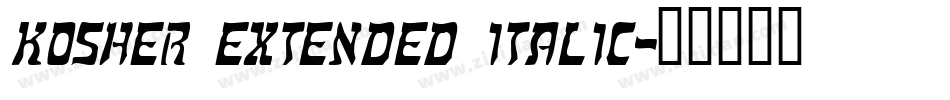 Kosher Extended Italic字体转换